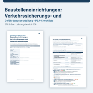 Gefährdungsbeurteilung + Checkliste + Leitfaden – Baustelleneinrichtungen; Verkehrssicherungs- und Sicherheitseinrichtungen (STLB-Bau LB 000)