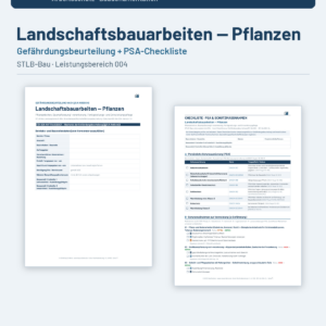 Gefährdungsbeurteilung + Checkliste + Leitfaden – Landschaftsbauarbeiten — Pflanzen (STLB-Bau LB 004)