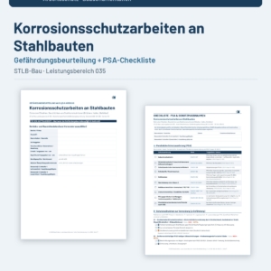 Gefährdungsbeurteilung + Checkliste + Leitfaden – Korrosionsschutzarbeiten an Stahlbauten (STLB-Bau LB 035)