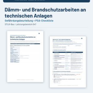 Gefährdungsbeurteilung + Checkliste + Leitfaden – Dämm- und Brandschutzarbeiten an technischen Anlagen (STLB-Bau LB 047)