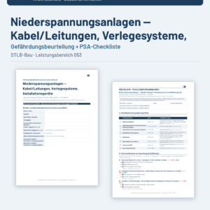 Gefährdungsbeurteilung + Checkliste + Leitfaden – Niederspannungsanlagen — Kabel/Leitungen, Verlegesysteme, Installationsgeräte (STLB-Bau LB 053)