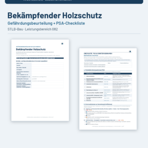 Gefährdungsbeurteilung + Checkliste + Leitfaden – Bekämpfender Holzschutz (STLB-Bau LB 082)